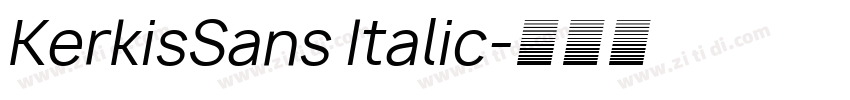 KerkisSans Italic字体转换